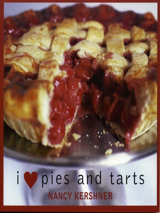Title details for I Love Pies and Tarts by Nancy Kershner - Available